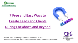 7 Free and Easy Ways to Create Leads and Clients During Lockdown and Beyond front page